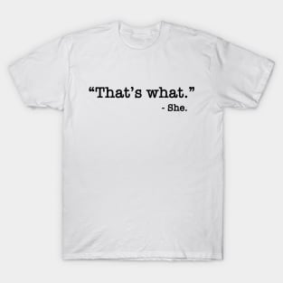 Thats What She Said T-Shirt